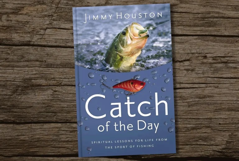 Catch Of The Day Spiritual Lessons For Life From The Sport Of Fishing Best Fishing Books Guides