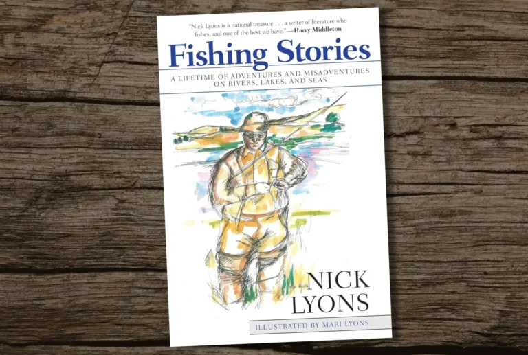 Fishing Stories A Lifetime Of Adventures Misadventures On Rivers Lakes Seas Best Fishing Books Guides