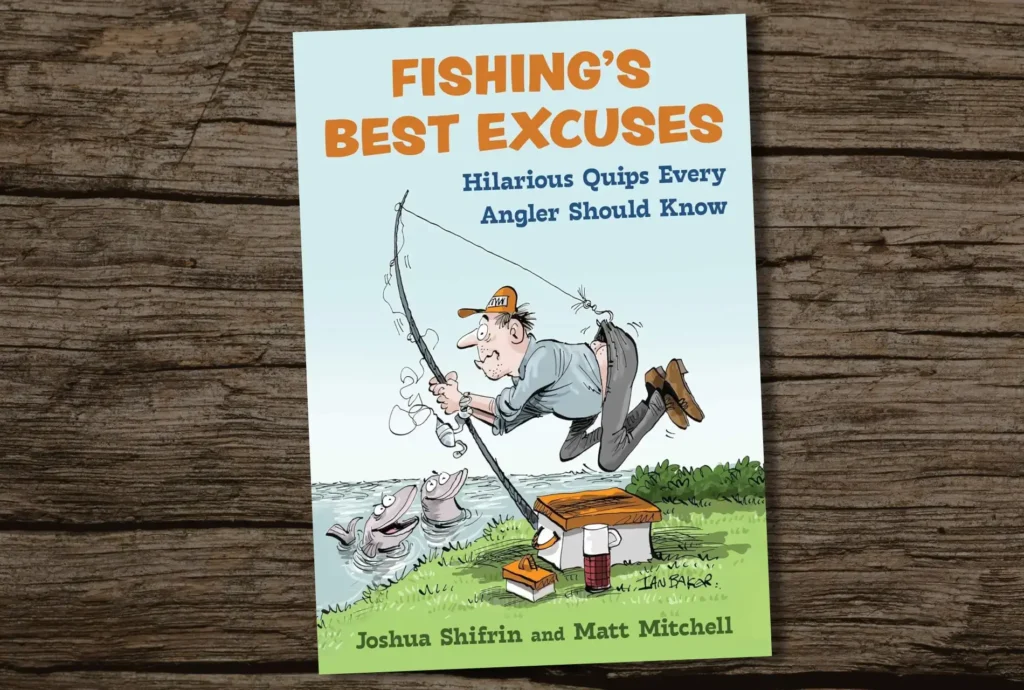 Fishings Best Excuses Hilarious Quips Every Angler Should Know Fishing Book