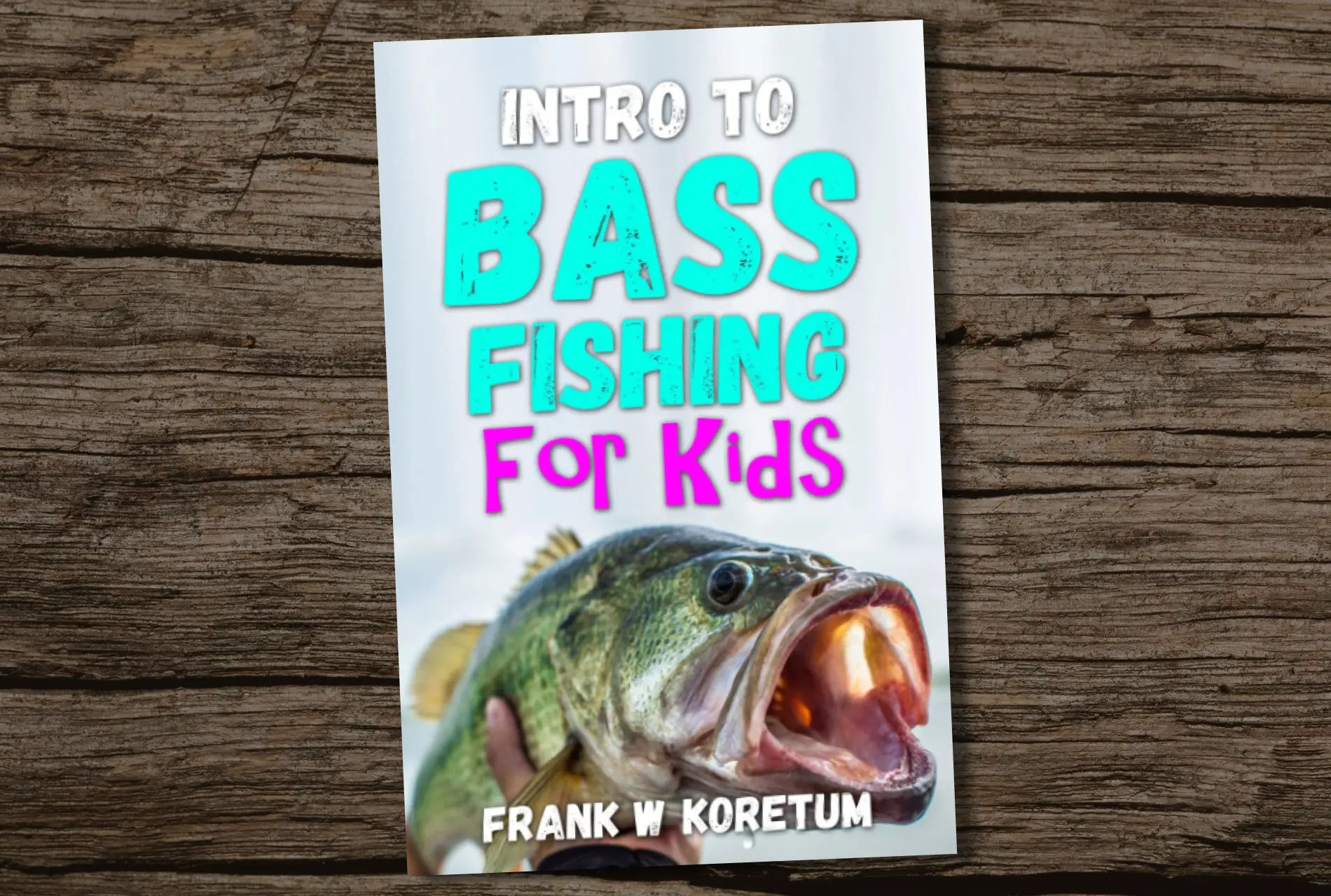 Intro To Bass Fishing For Kids Best Fishing Books Guides