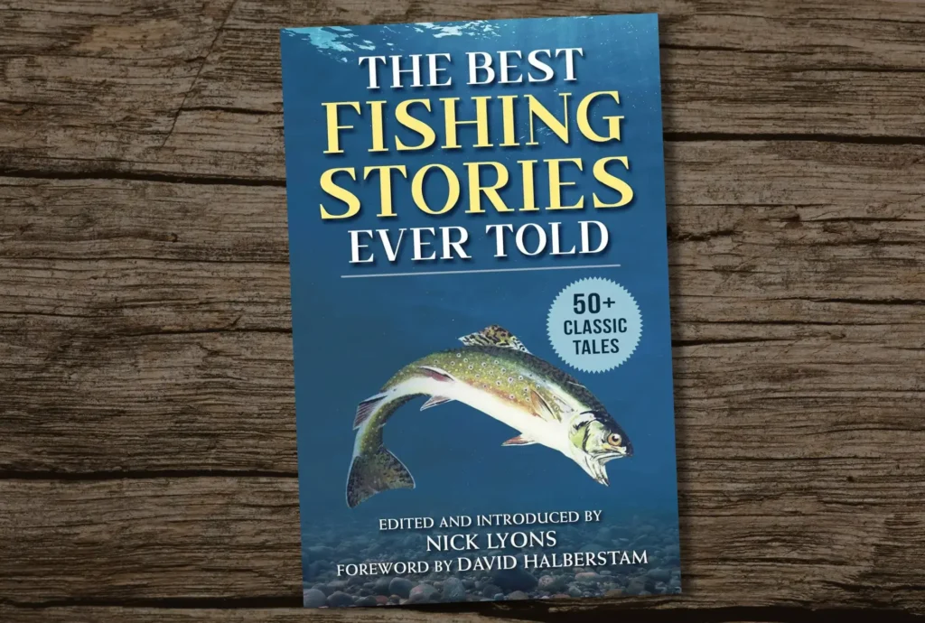 The Best Fishing Stories Ever Told Best Fishing Books Guides