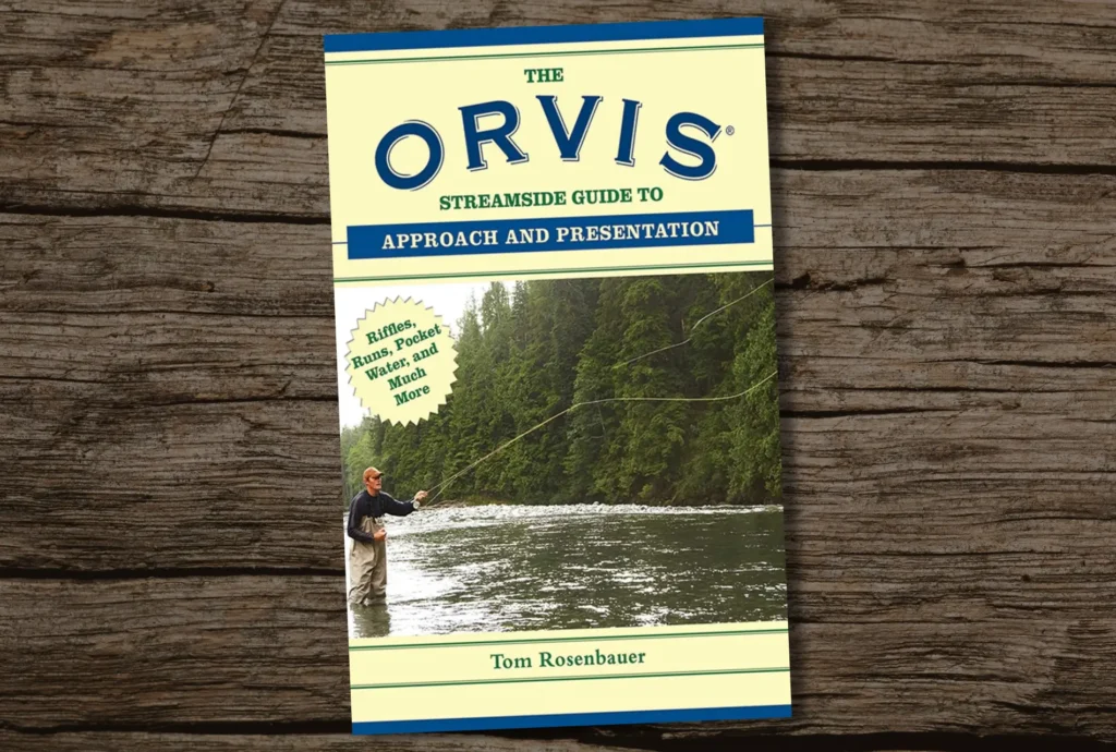 The Orvis Streamside Guide To Approach Presentation Riffles Runs Pocket Water Much More Orvis Guides Best Fishing Books Guides