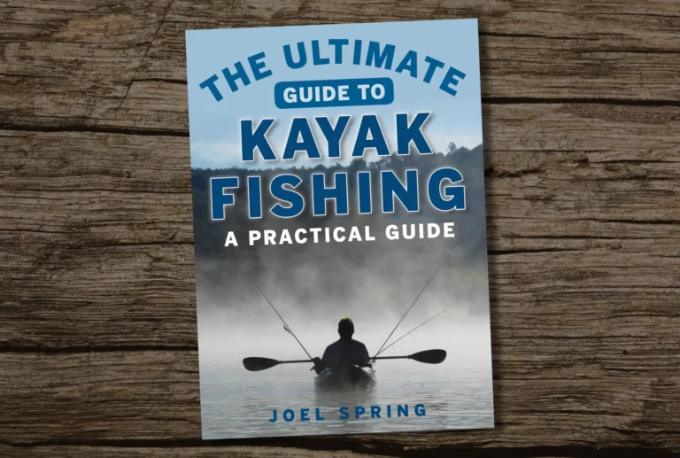 The Ultimate Guide To Kayak Fishing Best Fishing Books Guides